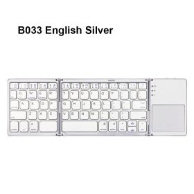 English B033 Mini Folding keyboard; Wireless Bluetooth Keyboard with Touchpad for Windows; Android; IOS (Color: B033 English silver, Ships From: China)